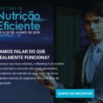 Restam poucas vagas para a 3ª edição do Meeting de Nutrição Eficiente